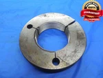 Budget 5/8 16 Un Thread Ring Gage 2.625 No Go Only P.d. = 2.5803 N-3A. Fixed Price $179.99.