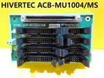 Used Hivertec ACB-MU1004/MS Circuit Board. Fixed Price $114.00.