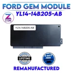 Rebuilt Ford Gem Module YL14-14B205-AB Plug N Play. Fixed Price $249.95.